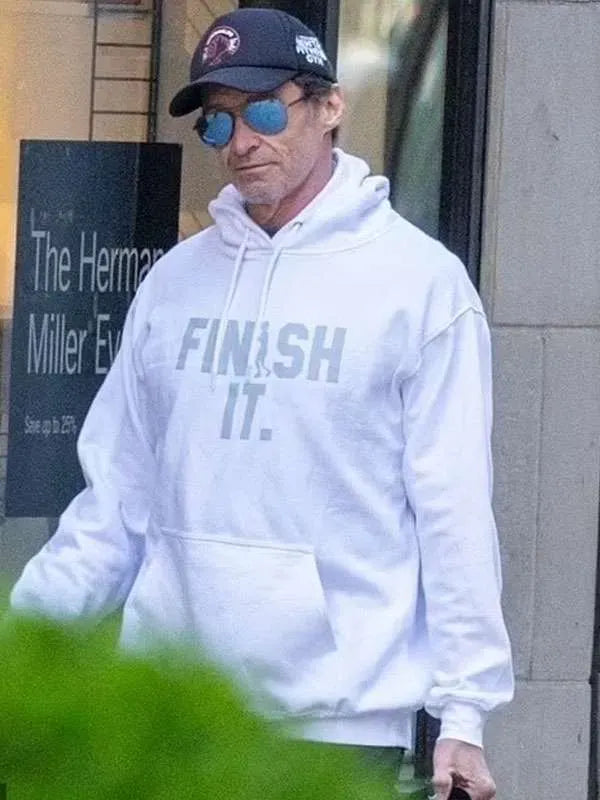 Hugh Jackman Finish It Hoodie
